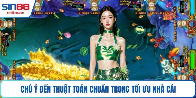 Chú ý đến thuật toán chuẩn trong tối ưu nhà cái