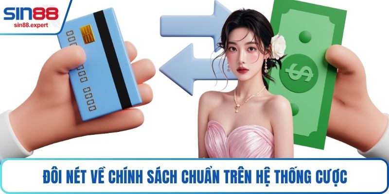 Đôi nét về chính sách chuẩn trên hệ thống cược