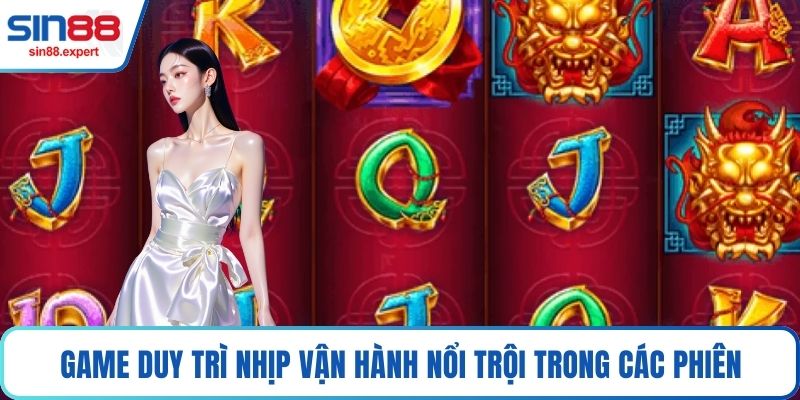 Game duy trì nhịp vận hành nổi trội trong các phiên