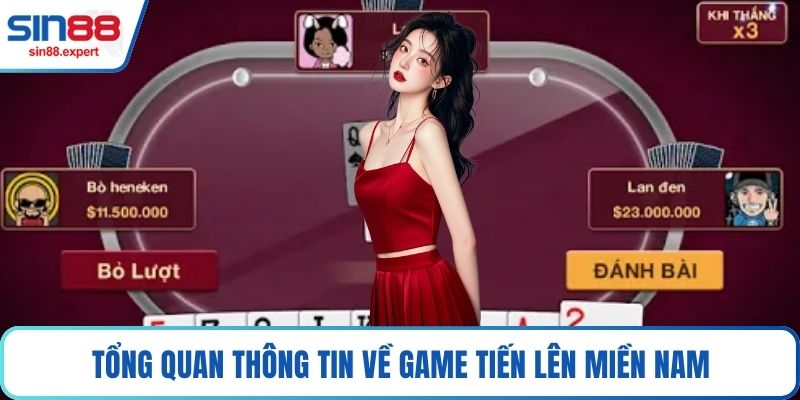 Tổng quan thông tin về game Tiến lên miền Nam